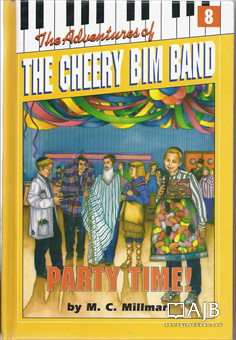 The Adventures of the Cheery Bim Band Vol. 8: It's Party Time!